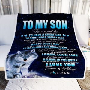 To My Son Wolf Blanket From Mom Dad Mother Today Is A Good Day Mother Day Blanket Personalized Blanket For Mom 2 nopirj.jpg