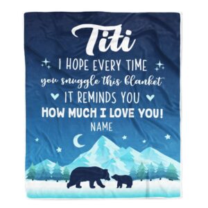 To My Titi Blanket From Niece Nephew I Hope Every Time Bear Mother Day Blanket Personalized Blanket For Mom 1 u32hos.jpg