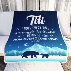 To My Titi Blanket From Niece Nephew I Hope Every Time Bear Mother Day Blanket Personalized Blanket For Mom 2 vcgo04.jpg