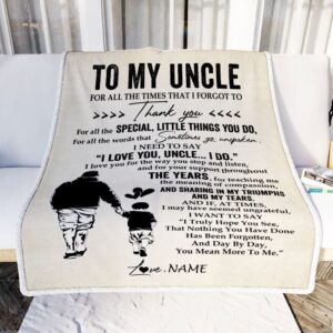 To My Uncle Blanket From Nephew For All The Times That I Forgot To Thank You Mother Day Blanket Personalized Blanket For Mom 2 mwkrqe.jpg