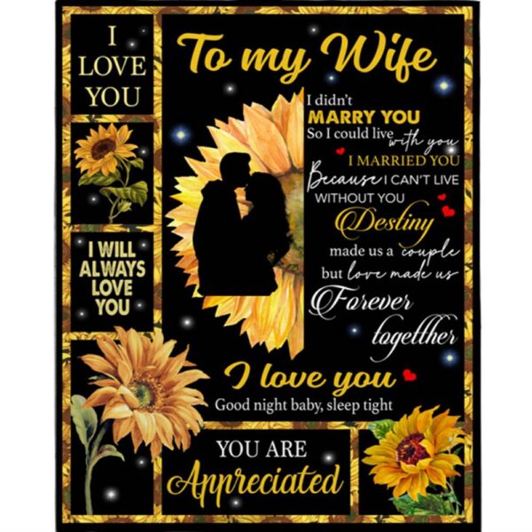 To My Wife I Love You Can’t Live Without You Love Made Us Forever Together Sunflower Funny Fleece Blanket, Blankets For Mothers Day