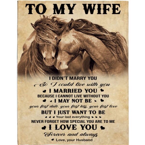 To My Wife I Love You Gift Ideas From Husband Horse Blanket, Blankets For Mothers Day