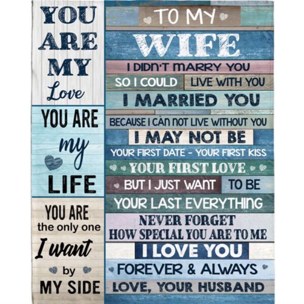 To My Wife I Married You Not Live Without You Special Love Forever Always Fleece Blanket, Blankets For Mothers Day