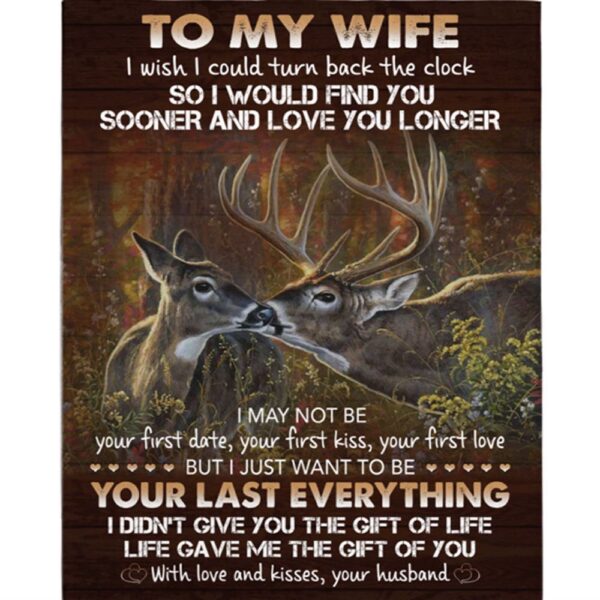 To My Wife I Wish Turn Back Clock Find You Sooner Love Longer Deer Couple Valentine’s Day Fleece Blanket, Blankets For Mothers Day