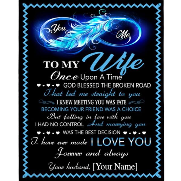 To My Wife Once Upon A Time God Blessed Broken Road Let Me Straight You I Love You Fleece Blanket, Blankets For Mothers Day