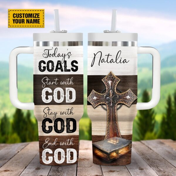 Today’s Goals Start With God Stay With God End With God Customized Stanley Tumbler 40oz, Christian Tumbler, Christian Tumbler Cups