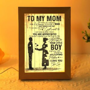 Vertical Frame Lamp To My Mom I Know It S Not Easy For A Woman Who Raises A Man Picture Frame Light Frame Lamp Mother s Day Gifts 1 hnxpuu.jpg