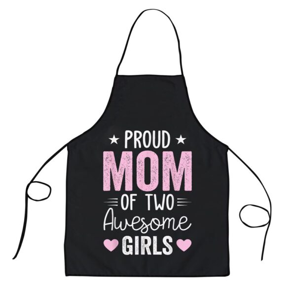 Women Mom of 2 Girls Two Daughters Mothers Day Apron, Aprons For Mother’s Day, Mother’s Day Gifts