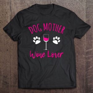 Women’s Dog Mother Wine Lover Dogs Home…