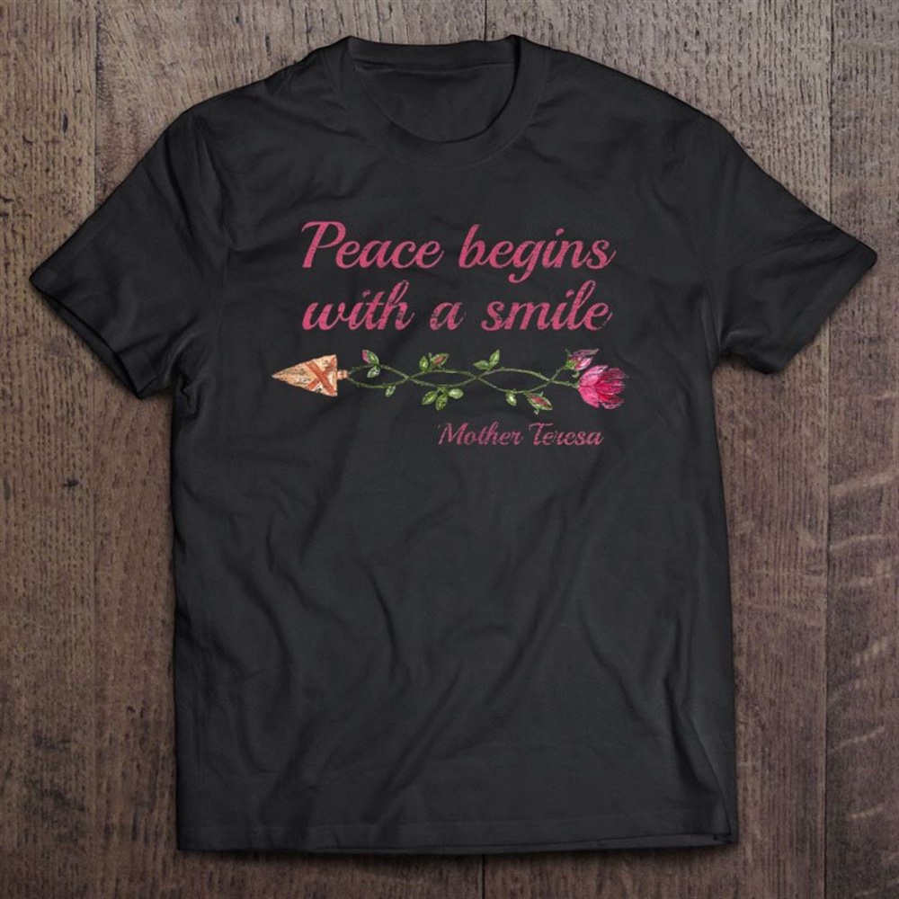 Womens Distressed Mother Teresa Quote Peace Beings With Smile T-Shirt, Mother’s Day Shirts, Happy Mothers Day Shirts