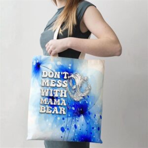 Womens Dont Mess With Mama Bear Funny Mothers Day Tote Bag Mom Tote Bag Tote Bags For Moms Gift Tote Bags 2 s7bfpd.jpg