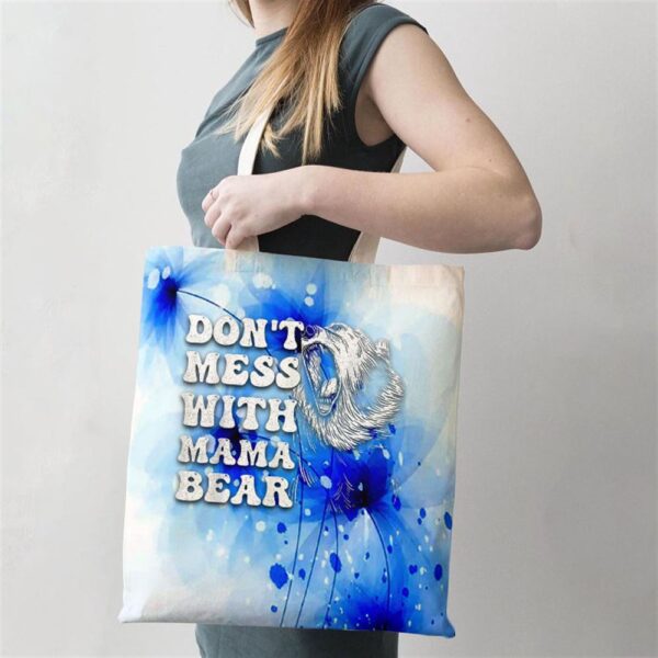Womens Dont Mess With Mama Bear Funny Mothers Day Tote Bag, Mom Tote Bag, Tote Bags For Moms, Gift Tote Bags