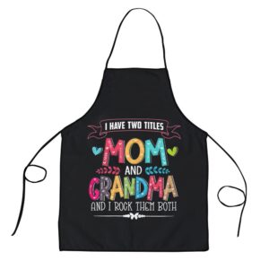 Womens Funny Grandma Shirts women Mom and Grandma I rock them Both Apron Aprons For Mother s Day Mother s Day Gifts 1 zyltfj.jpg