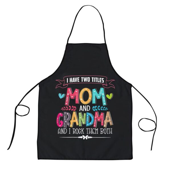 Womens Funny Grandma Shirts women Mom and Grandma I rock them Both Apron, Aprons For Mother’s Day, Mother’s Day Gifts