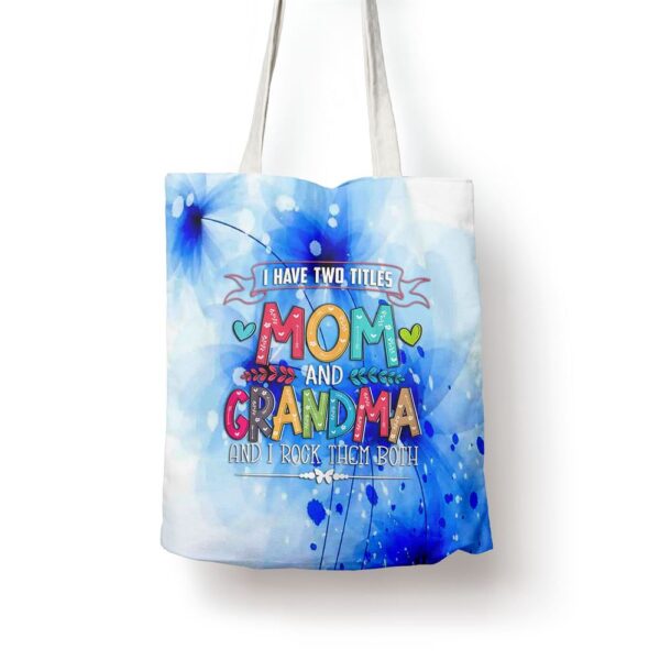 Womens Funny Grandmas Women Mom And Grandma I Rock Them Both Tote Bag, Mom Tote Bag, Tote Bags For Moms, Gift Tote Bags