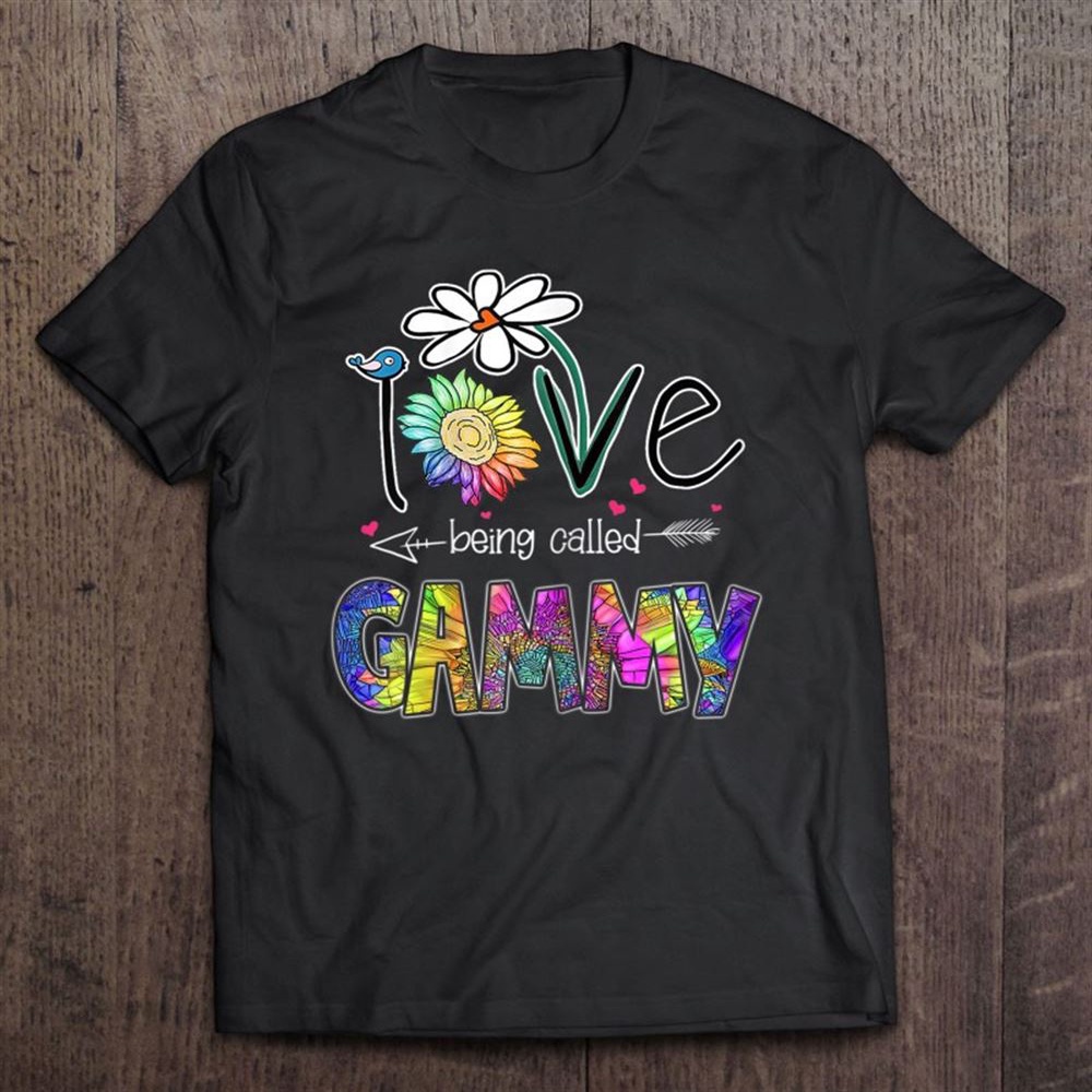 Womens I Love Being Called Gammy Daisy Sunflower Mother’s Day Gifts T-Shirt, Mother’s Day Shirts, Happy Mothers Day Shirts