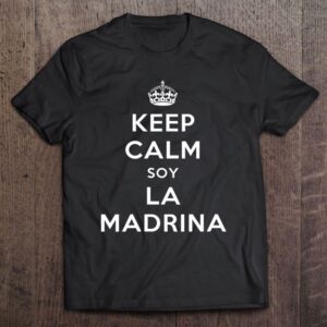Womens Keep Calm Soy La Madrina Godmother…