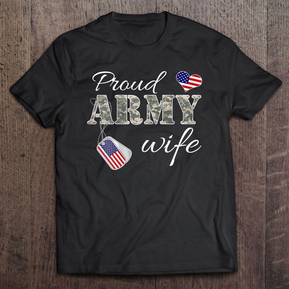 Womens Proud Army Wife Camouflage Wife Of Soldiers Gift Mothers Day T-Shirt, Mother’s Day Shirts, Happy Mothers Day Shirts