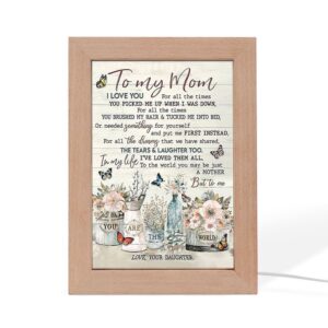 You Are The World Flowers Daughter To Mom Frame Lamp Picture Frame Light Frame Lamp Mother s Day Gifts 2 tqqwo1.jpg