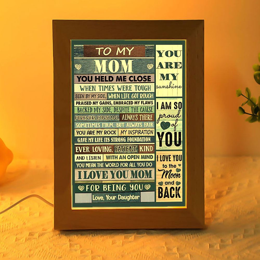 You Held Me Close When Times Were Tough Frame Lamp, Picture Frame Light, Frame Lamp, Mother’s Day Gifts