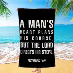A Man’s Heart Plans His Course Proverbs 16 9 Beach Towel Decor, Christian Beach Towel, Summer Towels