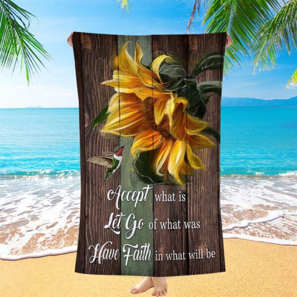 Accept Let Go Have Faith Sunflower Hummingbird Beach Towel, Christian Beach Towel, Summer Towels