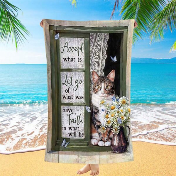 Accept What Is Let Go Beach Towel, Angry Cat Daisy Vase Green Window Beach Towel, Christian Beach Towel, Summer Towels
