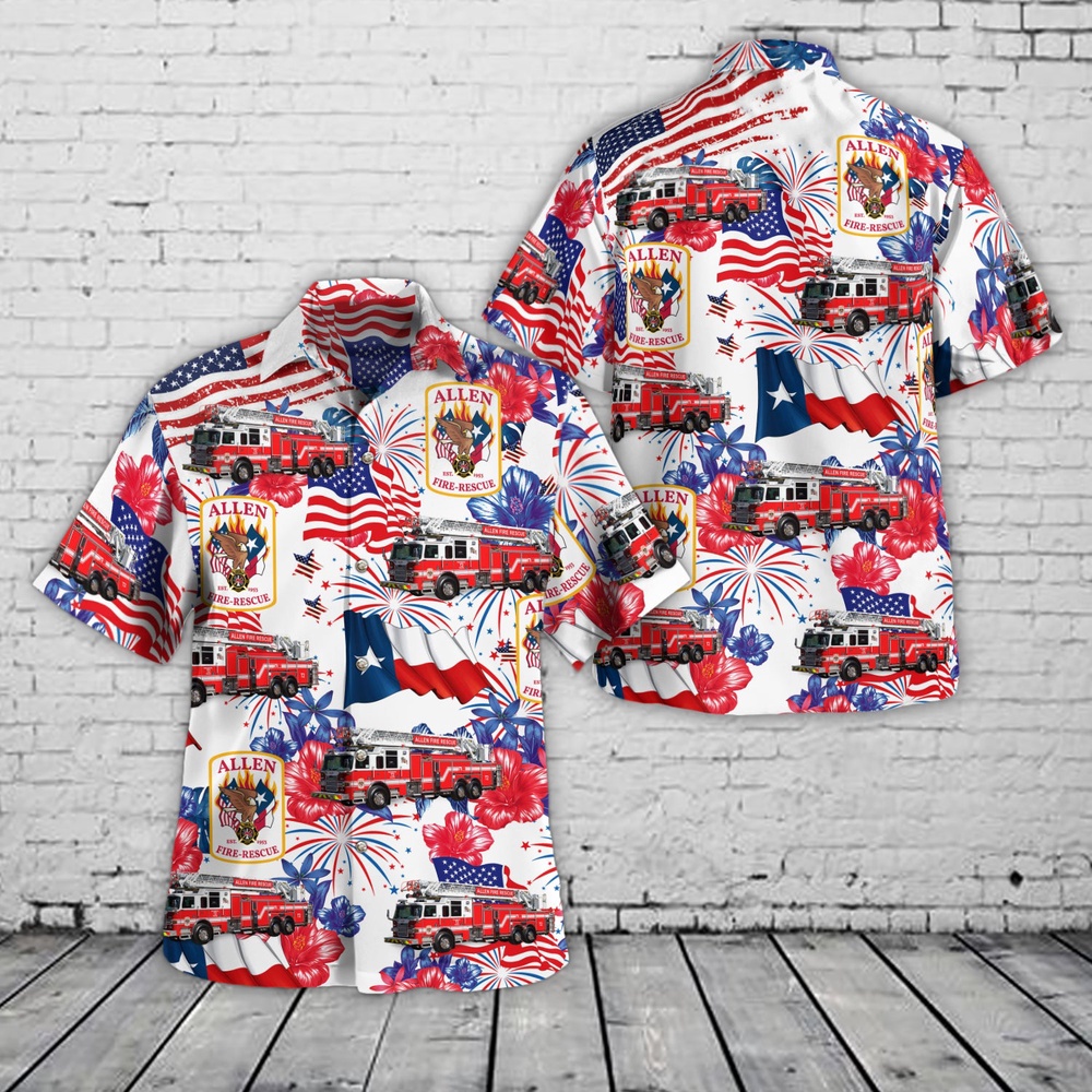 Allen, Texas, Allen Fire Department, 4th Of July Hawaiian Shirt, Texas Hawaii Shirt, Texas Shirt