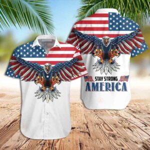 American Eagle Hawaiian Shirt, Stay Strong America…