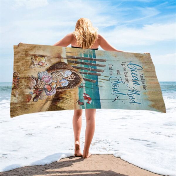 And To The Ocean I Go To Lose My Mind And Find My Soul Beach Towel, Christian Beach Towel, Summer Towels