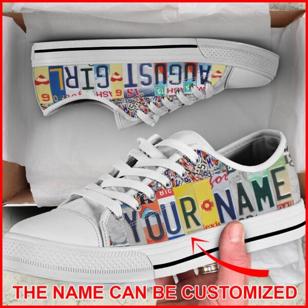 August Girl License Plates Custom Name Low Top Shoes, Low Top Designer Shoes, Low Top Sneakers