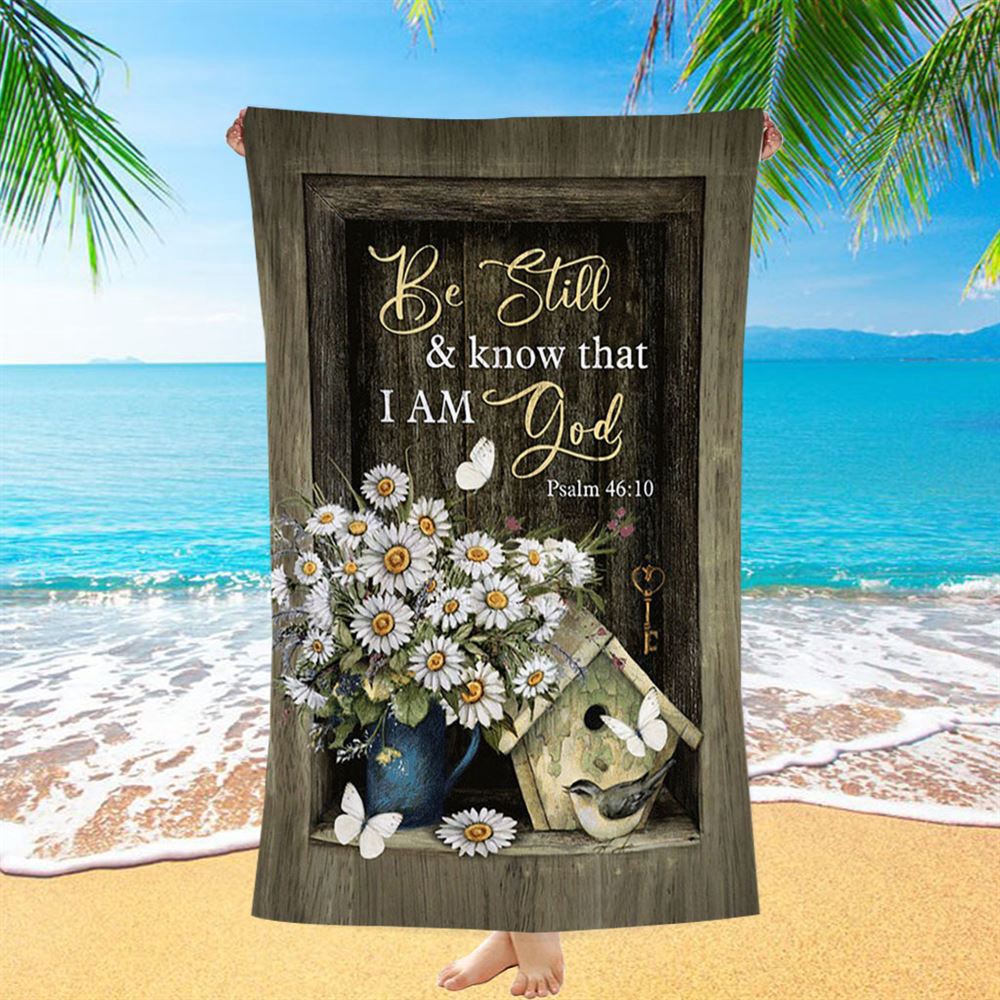 Baby Daisy Be Still And Know That I Am God Beach Towel, Christian Beach Towel, Summer Towels Baby Daisy Be Still And Know That I Am God Beach Towel, Christian Beach Towel, Summer Towels