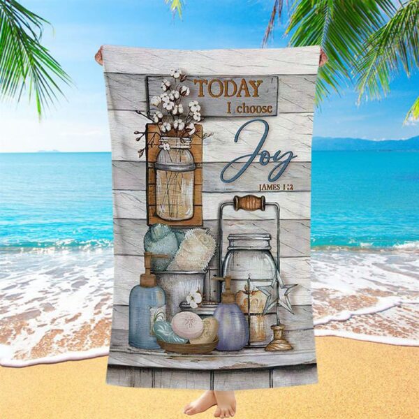 Bathroom Cotton Flower Today I Choose Joy Beach Towel, Christian Beach Towel, Summer Towels