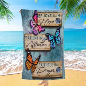 Be Joyful In Hope Romans 1212 Butterflies Christian Beach Towel Christian Beach Towel Summer Towels 2 pv4qjj.jpg