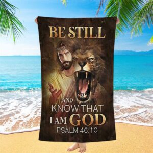 Be Still And Know That I Am God Beach Towel Angry Lion Of Judah Jesus Beach Towel Christian Beach Towel Summer Towels 2 estgb7.jpg