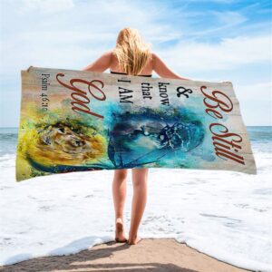 Be Still And Know That I Am God Beach Towel Jesus And Lion Of Judah Painting Beach Towel Christian Beach Towel 2 dbrxdw.jpg