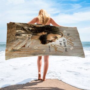 Be Still And Know That I Am God Beach Towel Jesus Face Beach Towel Christian Beach Towel Summer Towels 2 pnfxxy.jpg