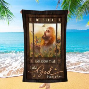 Be Still And Know That I Am God Beach Towel Jesus Prays In Sunflower Field Beach Towel Christian Beach Towel 1 ko1ugq.jpg