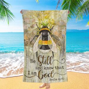 Be Still And Know That I Am God Bee Sweet Flower Beach Towel Christian Beach Towel Summer Towels 2 bhqwpy.jpg