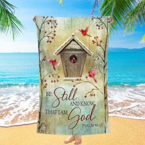 Be Still And Know That I Am God Birdhouse Red Cardinal Beach Towel Christian Beach Towel Summer Towels 2 caexjs.jpg