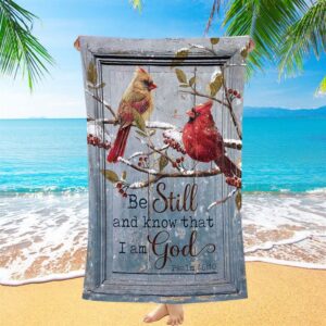 Be Still And Know That I Am God Cardinal Beach Towel Christian Beach Towel Summer Towels 1 jptcid.jpg