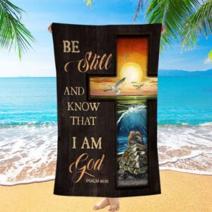 Be Still And Know That I Am God Cross Turtle Beach Towel Christian Beach Towel Summer Towels 1 usf8g4.jpg