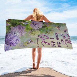 Be Still And Know That I Am God Flower Hummingbird Beach Towel Christian Beach Towel Summer Towels 2 o1gdmw.jpg