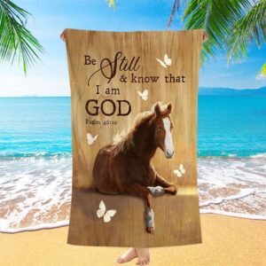 Be Still And Know That I Am God Horse White Butterfly Beach Towel Christian Beach Towel Summer Towels 1 gmjmow.jpg