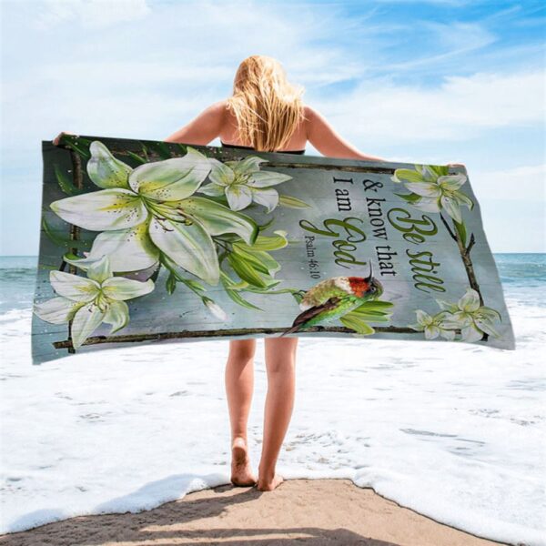 Be Still And Know That I Am God Lily Flower Hummingbird Beach Towel, Christian Beach Towel, Summer Towels