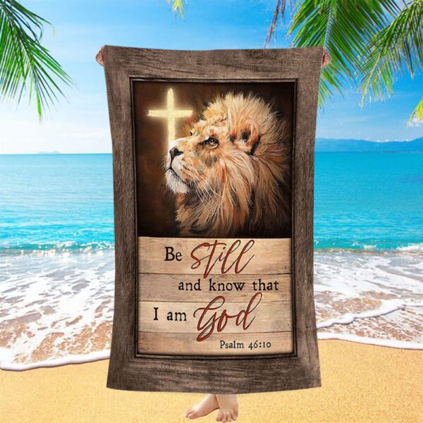 Be Still And Know That I Am God Lion Of Judah Cross Light Beach Towel, Christian Beach Towel, Summer Towels