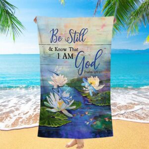 Be Still And Know That I Am God Lotus Dragonfly Beach Towel Christian Beach Towel Summer Towels 1 lks6ro.jpg