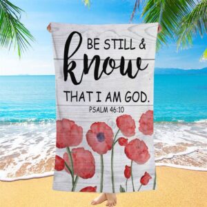 Be Still And Know That I Am God Psalm 4610 Bible Verse Beach Towel Art Christian Beach Towel Summer Towels 1 gvzjyk.jpg