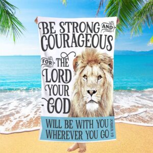 Be Strong And Courageous Lion Beach Towel…