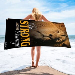 Be Strong And Courageous The King Lion Beach Towel Lion Beach Towel Christian Beach Towel Summer Towels 2 addj2w.jpg